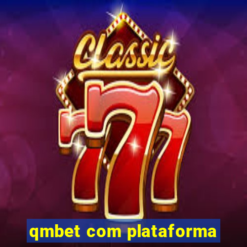 qmbet com plataforma